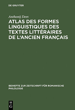 E-Book (pdf) Atlas des formes linguistiques des textes littéraires de l'ancien français von Anthonij Dees