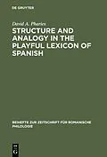 PDF Structure and Analogy in the Playful Lexicon of Spanish von David A. Pharies