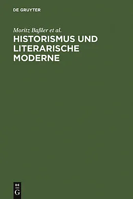 PDF Historismus und literarische Moderne von Moritz Baßler, Christoph Brecht, Dirk Niefanger