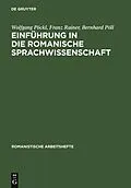 E-Book (pdf) Einführung in die romanische Sprachwissenschaft von Wolfgang Pöckl, Franz Rainer, Bernhard Pöll