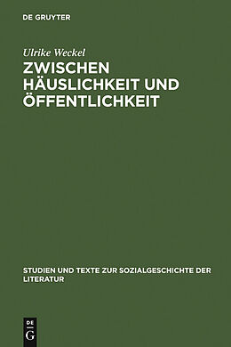 E-Book (pdf) Zwischen Häuslichkeit und Öffentlichkeit von Ulrike Weckel