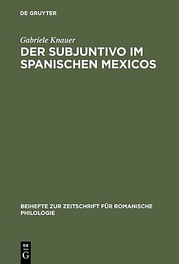 E-Book (pdf) Der Subjuntivo im Spanischen Mexicos von Gabriele Knauer