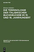 E-Book (pdf) Die Terminologie der italienischen Buchdrucker im 15. und 16. Jahrhundert von Kirsten Schröter