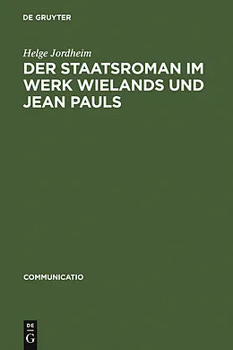 E-Book (pdf) Der Staatsroman im Werk Wielands und Jean Pauls von Helge Jordheim