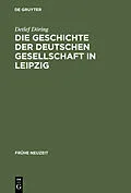 PDF Die Geschichte der Deutschen Gesellschaft in Leipzig von Detlef Döring