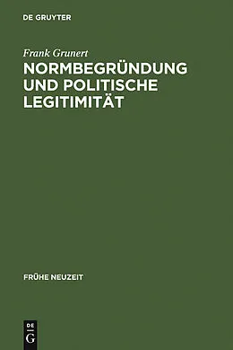 PDF Normbegründung und politische Legitimität von Frank Grunert