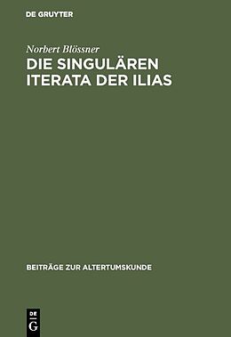 E-Book (pdf) Die singulären Iterata der Ilias von Norbert Blössner