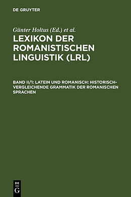 E-Book (pdf) Lexikon der Romanistischen Linguistik (LRL) / Latein und Romanisch: Historisch-vergleichende Grammatik der romanischen Sprachen von 