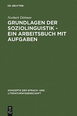 PDF Grundlagen der Soziolinguistik - Ein Arbeitsbuch mit Aufgaben von Norbert Dittmar
