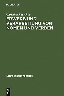 E-Book (pdf) Erwerb und Verarbeitung von Nomen und Verben von Christina Kauschke
