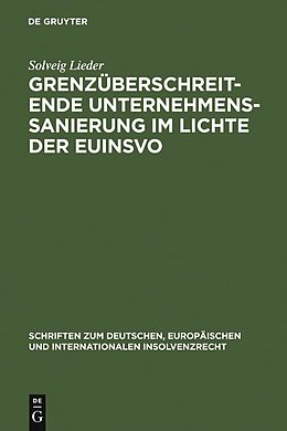 E-Book (pdf) Grenzüberschreitende Unternehmenssanierung im Lichte der EuInsVO von Solveig Lieder