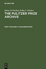 E-Book (pdf) Complete Historical Handbook of the Pulitzer Prize System 1917-2000 von Heinz-D Fischer, Erika J. Fischer