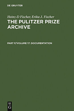 eBook (pdf) Complete Historical Handbook of the Pulitzer Prize System 1917-2000 de Heinz-D Fischer, Erika J. Fischer