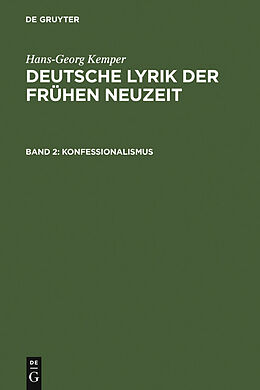 E-Book (pdf) Hans-Georg Kemper: Deutsche Lyrik der frühen Neuzeit / Konfessionalismus von Hans-Georg Kemper