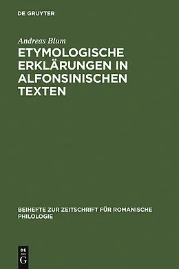 PDF Etymologische Erklärungen in alfonsinischen Texten von Andreas Blum