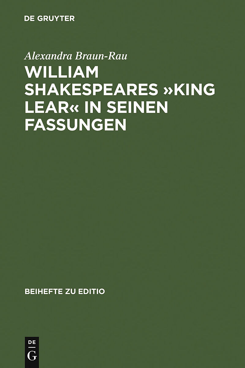 William Shakespeares »King Lear« in seinen Fassungen
