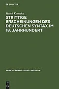 E-Book (pdf) Strittige Erscheinungen der deutschen Syntax im 18. Jahrhundert von Marek Konopka