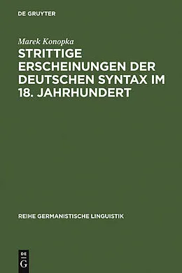 E-Book (pdf) Strittige Erscheinungen der deutschen Syntax im 18. Jahrhundert von Marek Konopka