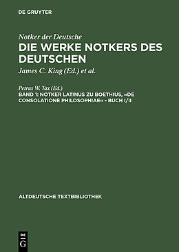 E-Book (pdf) Notker der Deutsche: Die Werke Notkers des Deutschen / Boethius, »De consolatione Philosophiae«  Buch I/II von 