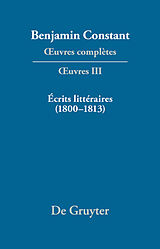 eBook (pdf) Benjamin Constant: uvres complètes. uvres / Écrits littéraires (18001813) de 