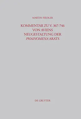 E-Book (pdf) Kommentar zu V. 367-746 von Aviens Neugestaltung der Phainomena Arats von Martin Fiedler