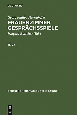 PDF Frauenzimmer Gesprächsspiele Teil 4 von Georg Philipp Harsdörffer
