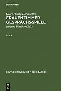 E-Book (pdf) Frauenzimmer Gesprächsspiele Teil 3 von Georg Philipp Harsdörffer
