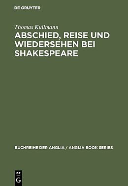 E-Book (pdf) Abschied, Reise und Wiedersehen bei Shakespeare von Thomas Kullmann