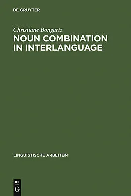E-Book (pdf) Noun Combination in Interlanguage von Christiane Bongartz