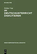 E-Book (pdf) Im Deutschunterricht diskutieren von Rüdiger Vogt