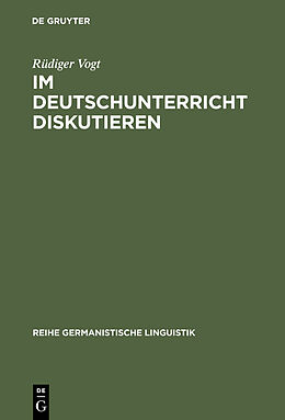 E-Book (pdf) Im Deutschunterricht diskutieren von Rüdiger Vogt