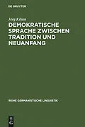 E-Book (pdf) Demokratische Sprache zwischen Tradition und Neuanfang von Jörg Kilian