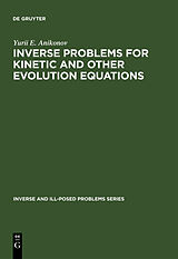 eBook (pdf) Inverse Problems for Kinetic and Other Evolution Equations de Yu. E. Anikonov