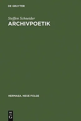 PDF Archivpoetik von Steffen Schneider