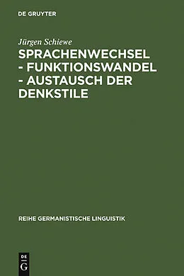 E-Book (pdf) Sprachenwechsel - Funktionswandel - Austausch der Denkstile von Jürgen Schiewe