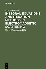 eBook (pdf) Integral Equations and Iteration Methods in Electromagnetic Scattering de A. B. Samokhin