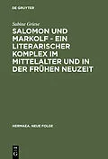 PDF Salomon und Markolf  Ein literarischer Komplex im Mittelalter und in der frühen Neuzeit von Sabine Griese