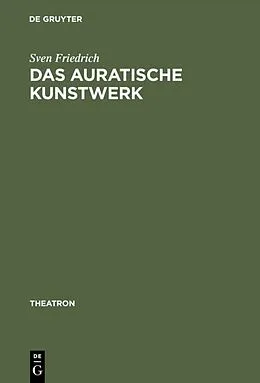 PDF Das auratische Kunstwerk von Sven Friedrich