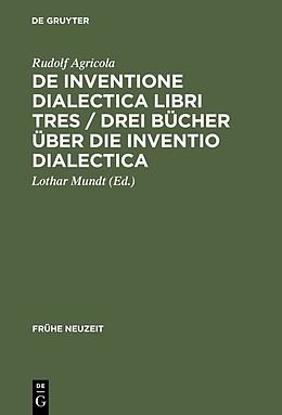 E-Book (pdf) De inventione dialectica libri tres / Drei Bücher über die Inventio dialectica von Rudolf Agricola
