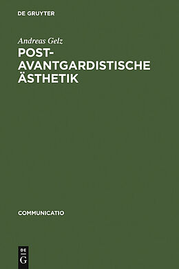 E-Book (pdf) Postavantgardistische Ästhetik von Andreas Gelz