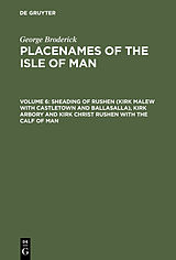 eBook (pdf) Sheading of Rushen (Kirk Malew with Castletown and Ballasalla), Kirk Arbory and Kirk Christ Rushen with the Calf of Man de George Broderick