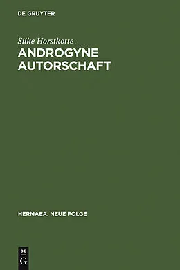E-Book (pdf) Androgyne Autorschaft von Silke Horstkotte