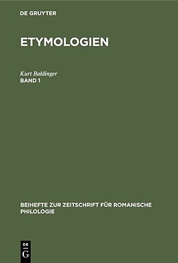 E-Book (pdf) Etymologien / Etymologien. Band 1 von Kurt Baldinger