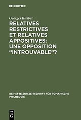 eBook (pdf) Relatives restrictives et relatives appositives: une opposition introuvable? de Georges Kleiber
