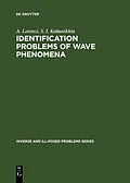 PDF Identification Problems of Wave Phenomena von A. Lorenzi, S. I. Kabanikhin
