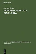 E-Book (pdf) Romania Gallica Cisalpina von Joachim Grzega