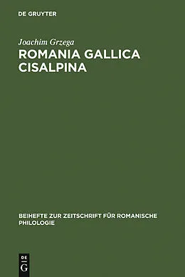 E-Book (pdf) Romania Gallica Cisalpina von Joachim Grzega