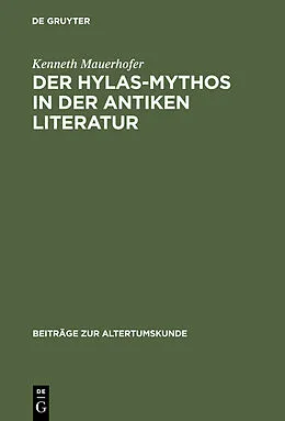 E-Book (pdf) Der Hylas-Mythos in der antiken Literatur von Kenneth Mauerhofer