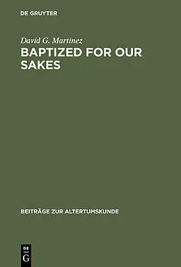 E-Book (pdf) Baptized for Our Sakes von David G. Martinez