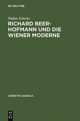E-Book (pdf) Richard Beer-Hofmann und die Wiener Moderne von Stefan Scherer